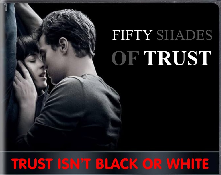 trust is not black or white