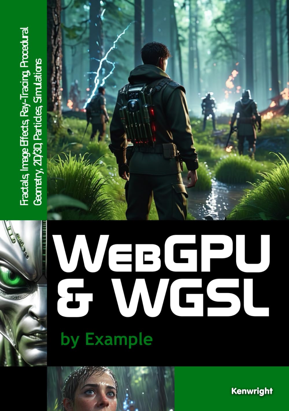 WebGPU and WGSL by Example: Fractals, Image Effects, Ray-Tracing, Procedural Geometry, 2D/3D, Particles, Simulations (Hardback)