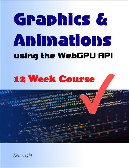 graphics and animations using the webgpu api 12 week course kenwright